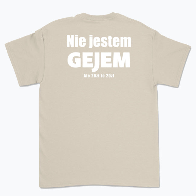 Koszulka unisex z napisem “Nie jestem gejem ale 20zł to 20zł”