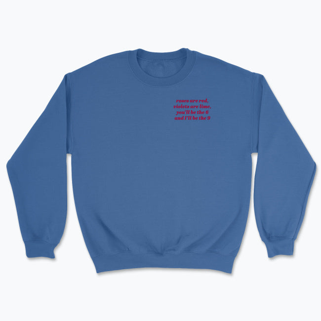 Bluza unisex z napisem “roses are red, violets are lime,you’ll be the 6 and I’ll be the 9.”