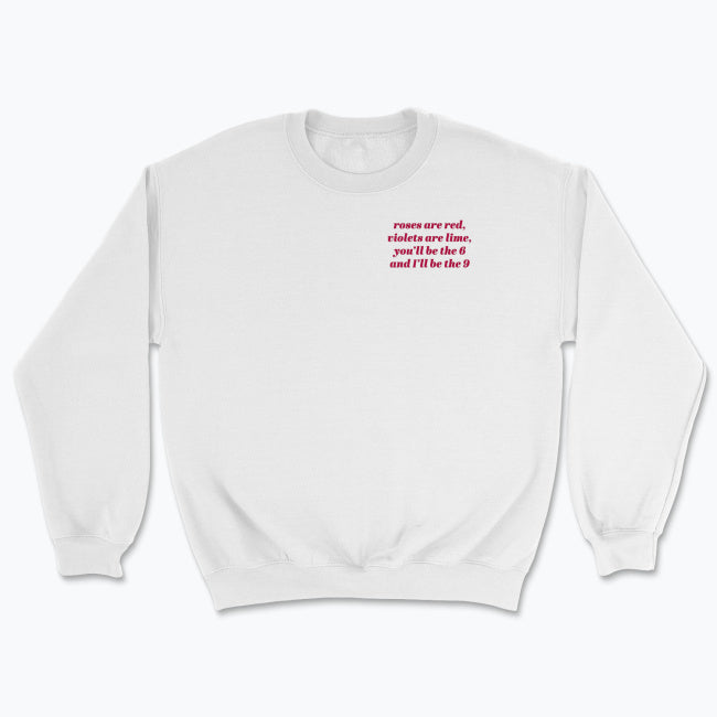 Bluza unisex z napisem “roses are red, violets are lime,you’ll be the 6 and I’ll be the 9.”