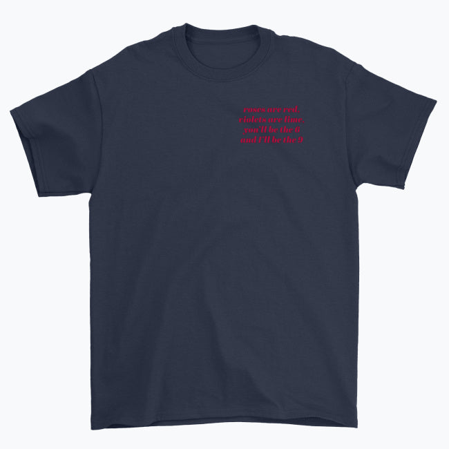 Koszulka unisex z napisem “roses are red, violets are lime, you’ll be the 6 and I’ll be the 9.”