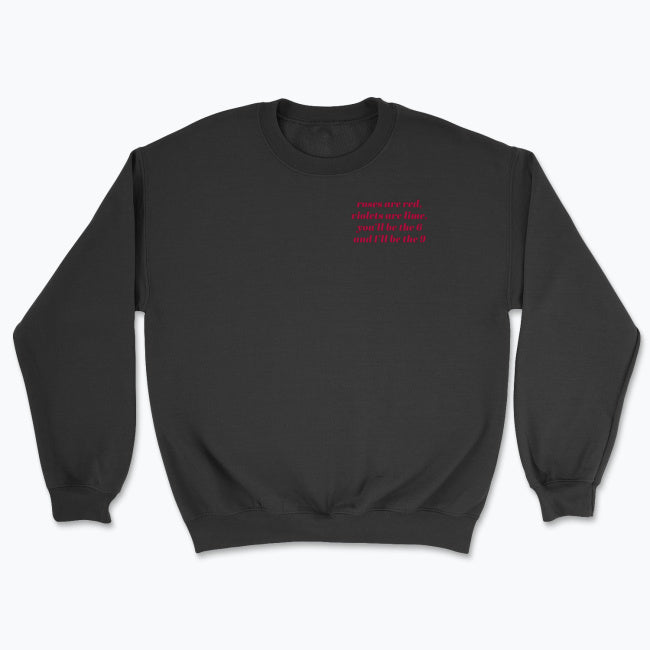 Bluza unisex z napisem “roses are red, violets are lime,you’ll be the 6 and I’ll be the 9.”