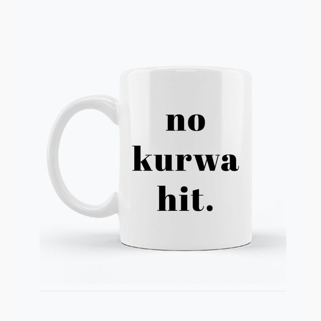 Biały kubek porcelanowy z napisem „no ku*wa hit”