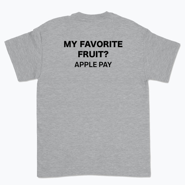 Koszulka unisex z napisem "My favorite fruit? Apple pay"