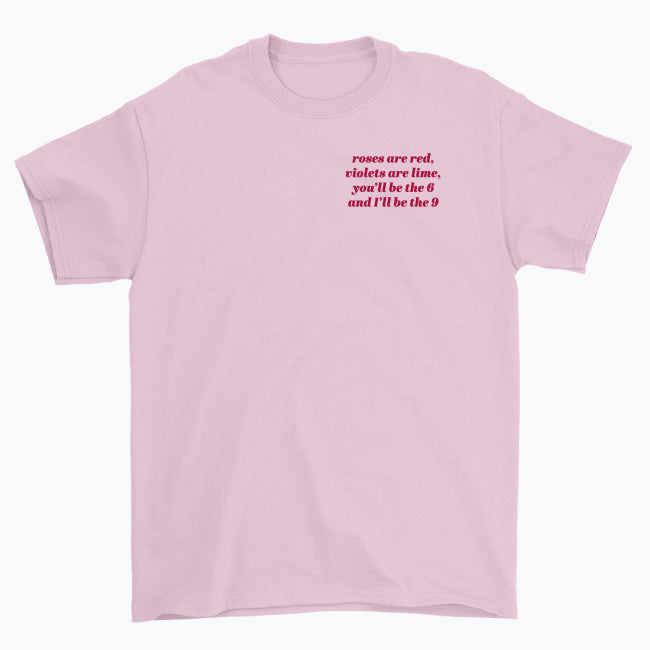 Koszulka unisex z napisem “roses are red, violets are lime, you’ll be the 6 and I’ll be the 9.”