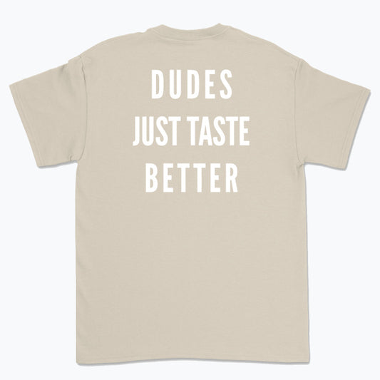 Koszulka z napisem "Dudes just taste better"