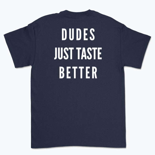 Koszulka z napisem "Dudes just taste better"