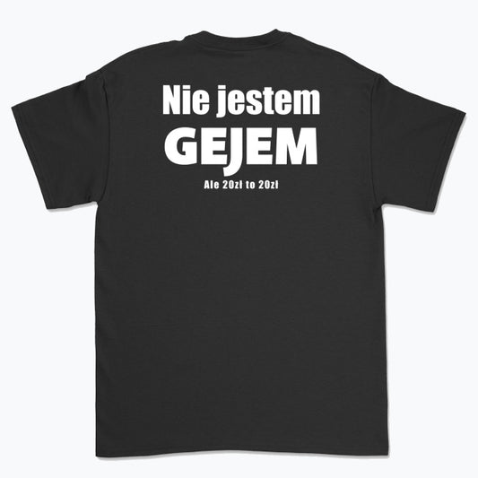 Koszulka unisex z napisem “Nie jestem gejem ale 20zł to 20zł”