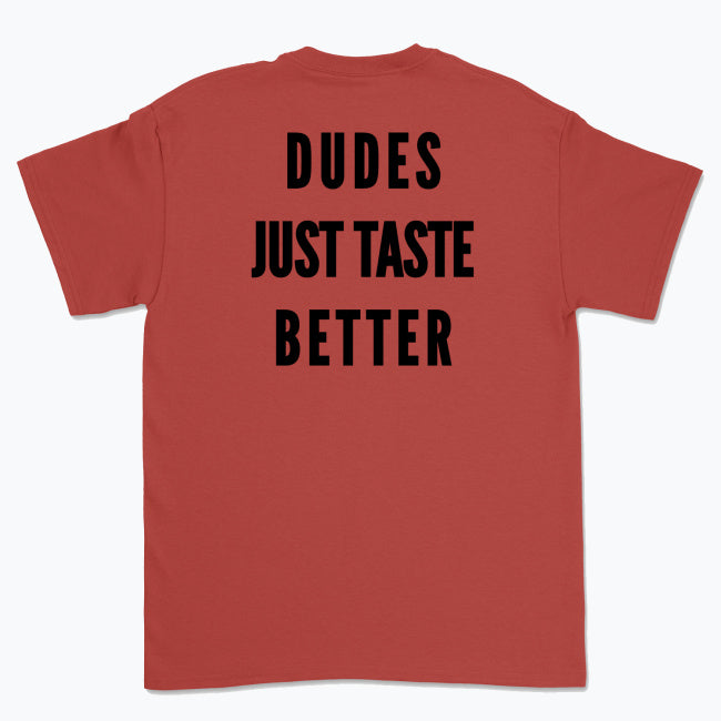 Koszulka z napisem "Dudes just taste better."