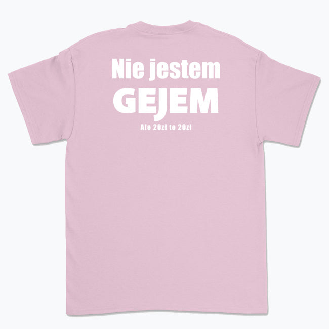 Koszulka unisex z napisem “Nie jestem gejem ale 20zł to 20zł”