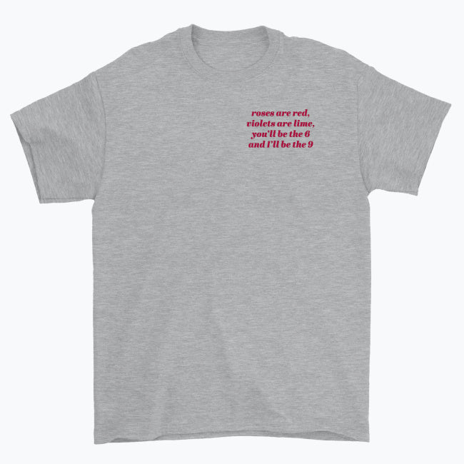 Koszulka unisex z napisem “roses are red, violets are lime, you’ll be the 6 and I’ll be the 9.”