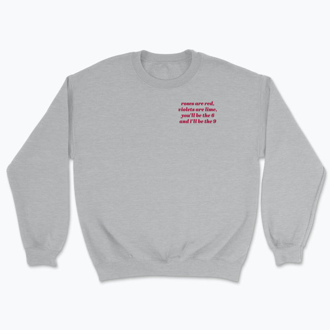 Bluza unisex z napisem “roses are red, violets are lime,you’ll be the 6 and I’ll be the 9.”
