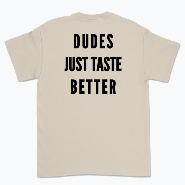 Koszulka z napisem "Dudes just taste better."
