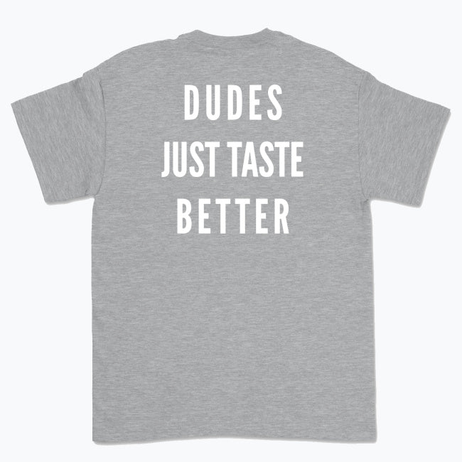 Koszulka z napisem "Dudes just taste better"