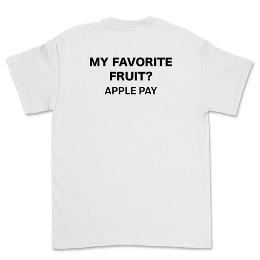 Koszulka unisex z napisem "My favorite fruit? Apple pay"