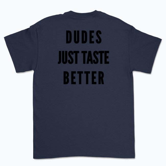 Koszulka z napisem "Dudes just taste better."