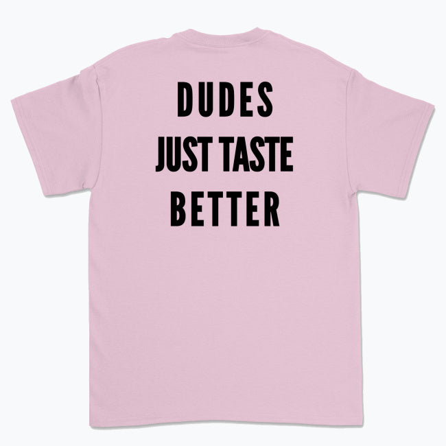 Koszulka z napisem "Dudes just taste better."