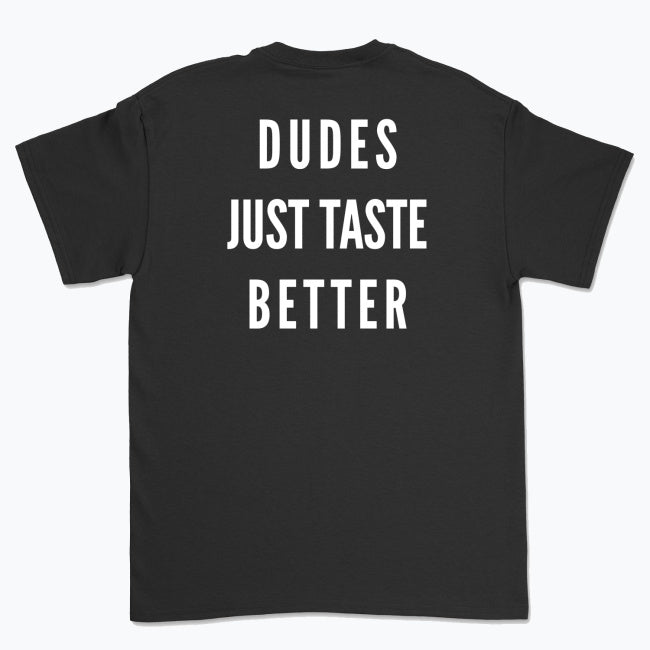 Koszulka z napisem "Dudes just taste better"