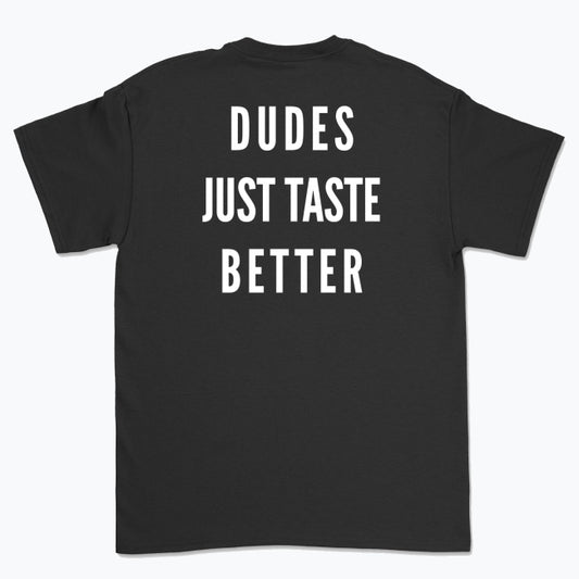 Koszulka z napisem "Dudes just taste better"