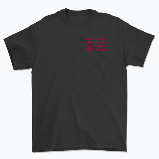 Koszulka unisex z napisem “roses are red, violets are lime, you’ll be the 6 and I’ll be the 9.”